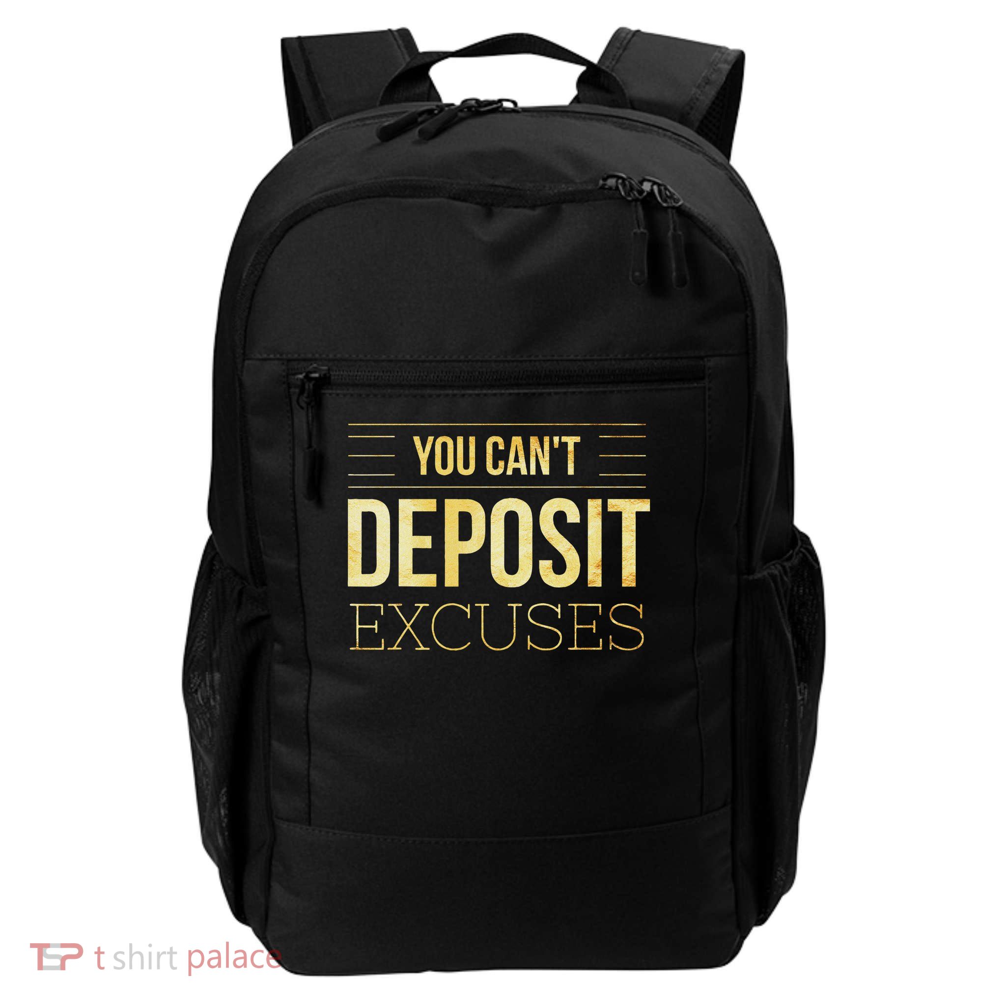 Inspirational Design For Successful People You Can't Deposit Excuses Motivational Hustle Success Gri Daily Commute Backpack