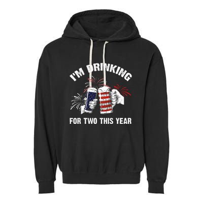 I'm Drinking For 2 This Year Pregnancy 4th Of July Garment-Dyed Fleece Hoodie