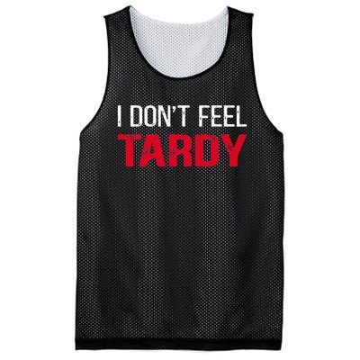 I Don't Feel Tardy Mesh Reversible Basketball Jersey Tank