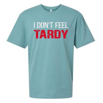 I Don't Feel Tardy Sueded Cloud Jersey T-Shirt