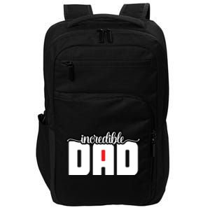 Incredible Dad Funny Dad Gift Father's Day Impact Tech Backpack