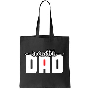 Incredible Dad Funny Dad Gift Father's Day Tote Bag