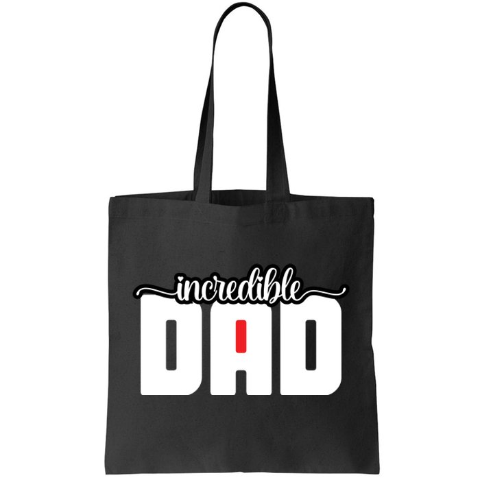 Incredible Dad Funny Dad Gift Father's Day Tote Bag