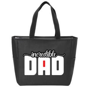 Incredible Dad Funny Dad Gift Father's Day Zip Tote Bag