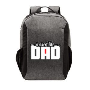 Incredible Dad Funny Dad Gift Father's Day Vector Backpack