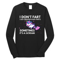 I DonT Fart I Just Whisper In My Pants Funny Unicorn Long Sleeve Shirt