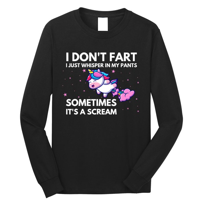 I DonT Fart I Just Whisper In My Pants Funny Unicorn Long Sleeve Shirt