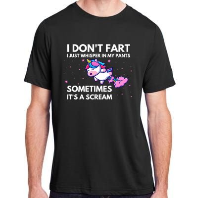 I DonT Fart I Just Whisper In My Pants Funny Unicorn Adult ChromaSoft Performance T-Shirt