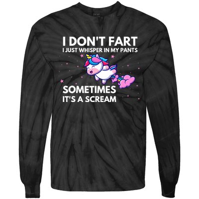 I DonT Fart I Just Whisper In My Pants Funny Unicorn Tie-Dye Long Sleeve Shirt