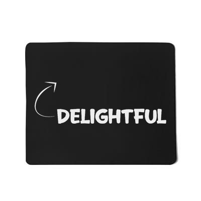 I'm Delightful Funny Personality Character Reference Mousepad