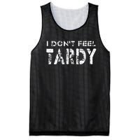 I Don’t Feel Tardy Mesh Reversible Basketball Jersey Tank