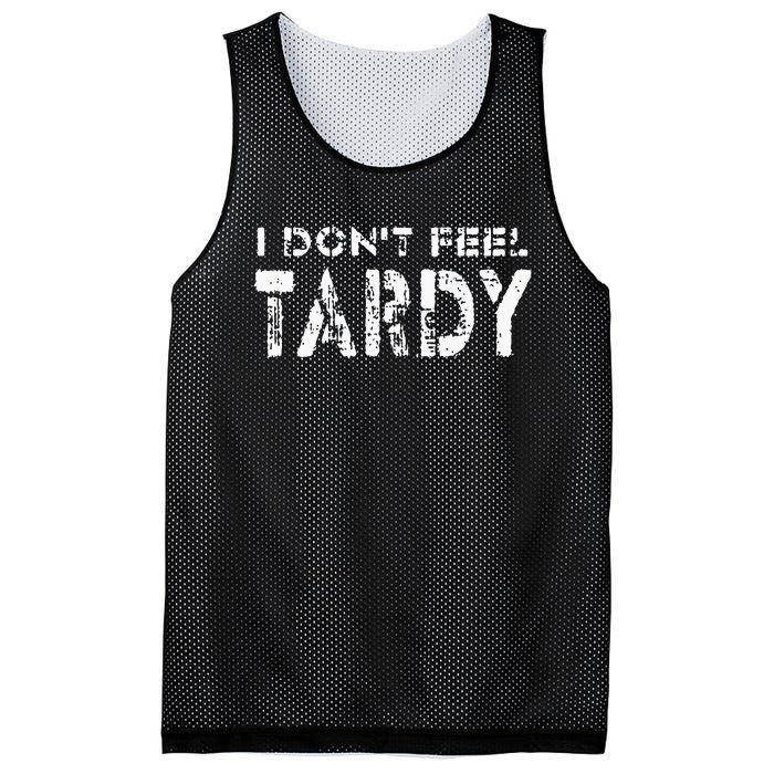 I Don’t Feel Tardy Mesh Reversible Basketball Jersey Tank