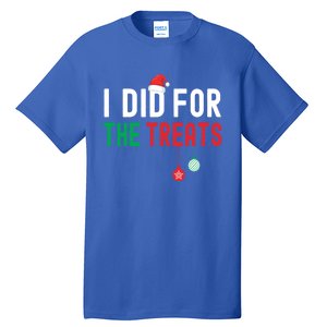 I Did For The Treats Matching Family Christmas Gift Tall T-Shirt