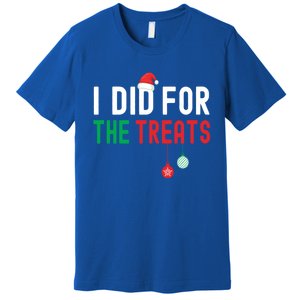 I Did For The Treats Matching Family Christmas Gift Premium T-Shirt