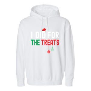 I Did For The Treats Matching Family Christmas Gift Garment-Dyed Fleece Hoodie