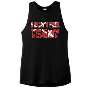 I DonT Feel Tardy Ladies PosiCharge Tri-Blend Wicking Tank