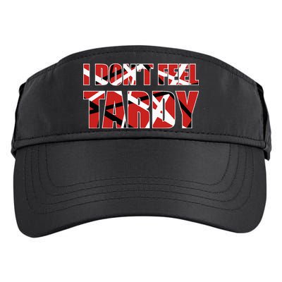 I DonT Feel Tardy Adult Drive Performance Visor