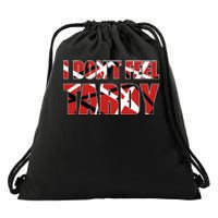 I DonT Feel Tardy Drawstring Bag