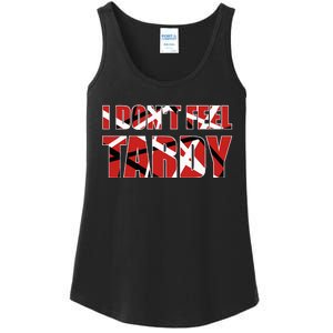 I DonT Feel Tardy Ladies Essential Tank