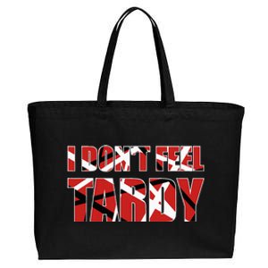 I DonT Feel Tardy Cotton Canvas Jumbo Tote