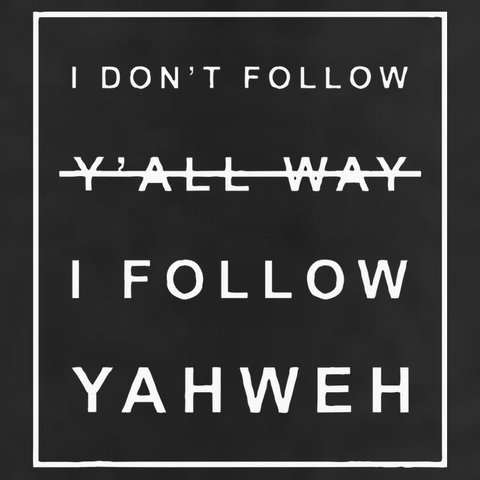 I Dont Follow Yall Way I Follow Yahweh Christian Believer Garment-Dyed Heavyweight T-Shirt