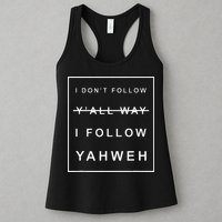 I Dont Follow Yall Way I Follow Yahweh Christian Believer Womens Tank Top