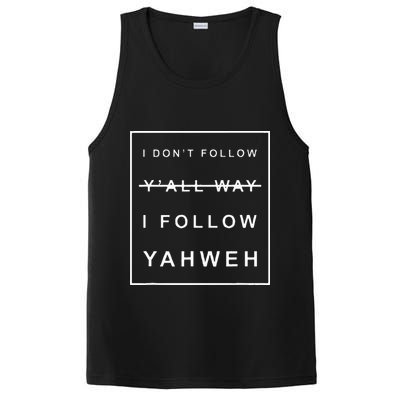 I Dont Follow Yall Way I Follow Yahweh Christian Believer PosiCharge Competitor Tank