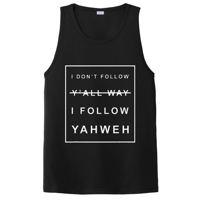 I Dont Follow Yall Way I Follow Yahweh Christian Believer PosiCharge Competitor Tank