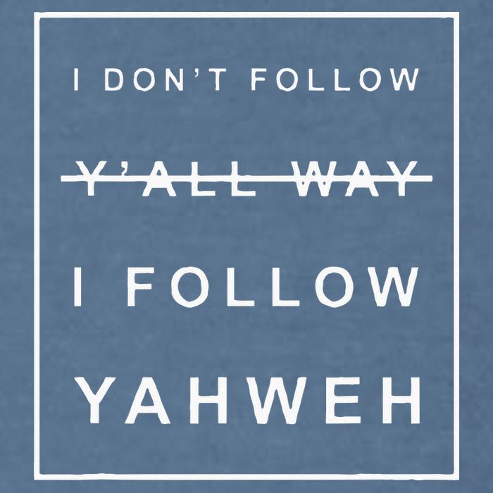 I Dont Follow Yall Way I Follow Yahweh Christian Believer Garment-Dyed Sweatshirt