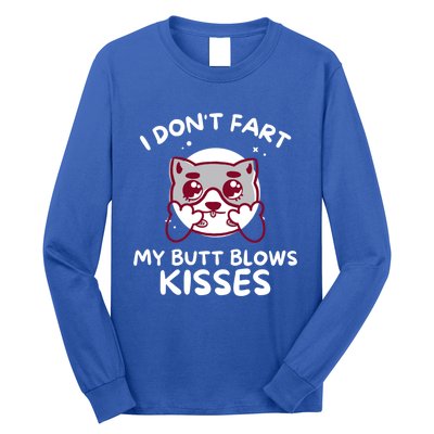 I Don't Fart My Butt Blows Gift Long Sleeve Shirt