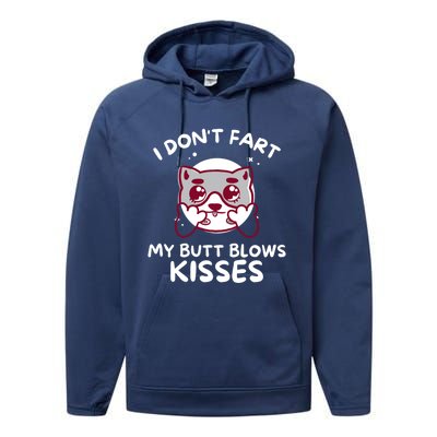 I Don't Fart My Butt Blows Gift Performance Fleece Hoodie