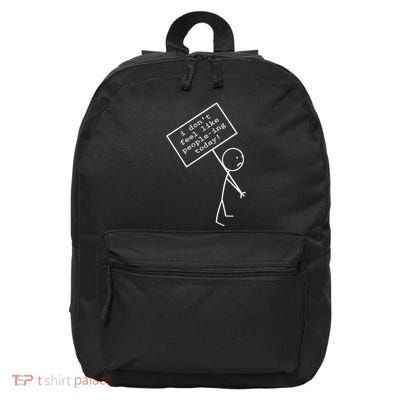 I DonT Feel Like People Ing Today 16 in Basic Backpack