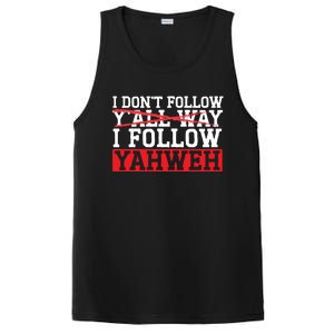 I DonT Follow YAll Way I Follow Yahweh Christian Believer Great Gift PosiCharge Competitor Tank