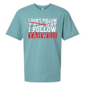 I DonT Follow YAll Way I Follow Yahweh Christian Believer Great Gift Sueded Cloud Jersey T-Shirt