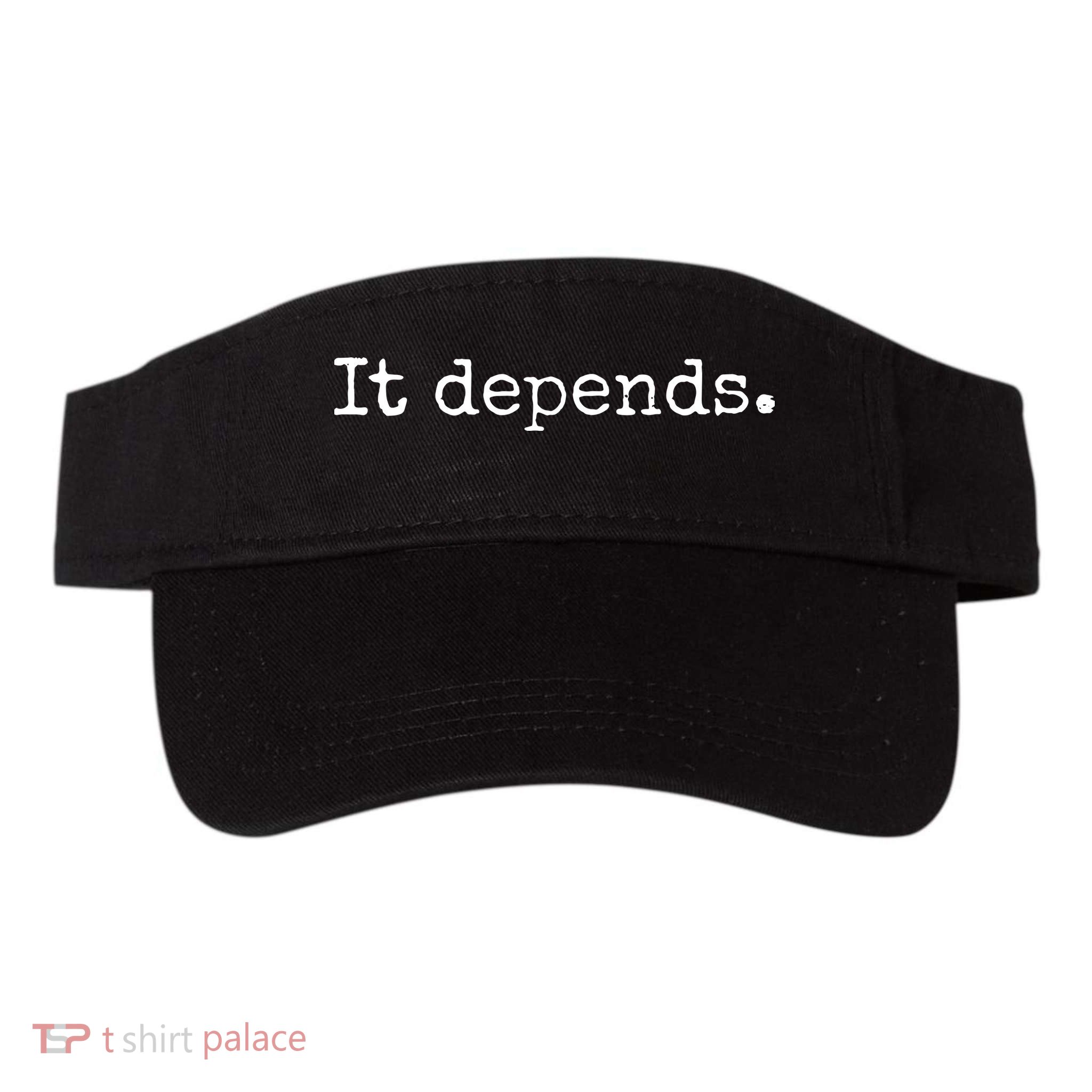 It Depends Funny Lawyer Gift Funny Lawyer Visor