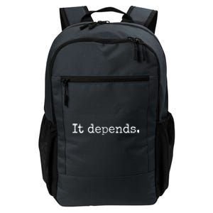 It Depends Funny Lawyer Gift Funny Lawyer Daily Commute Backpack