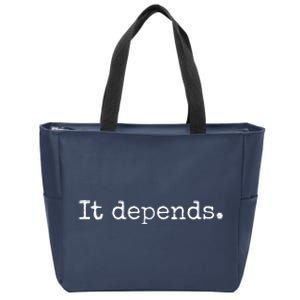 It Depends Funny Lawyer Gift Funny Lawyer Zip Tote Bag