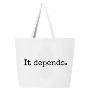 It Depends Funny Lawyer Gift Funny Lawyer 25L Jumbo Tote