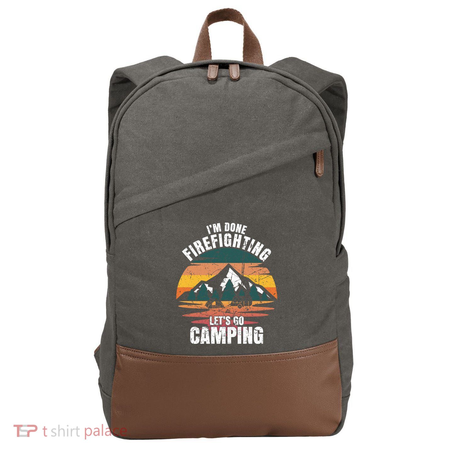 IM Done Firefighting LetS Go Camping Firefighting Gift Cotton Canvas Backpack