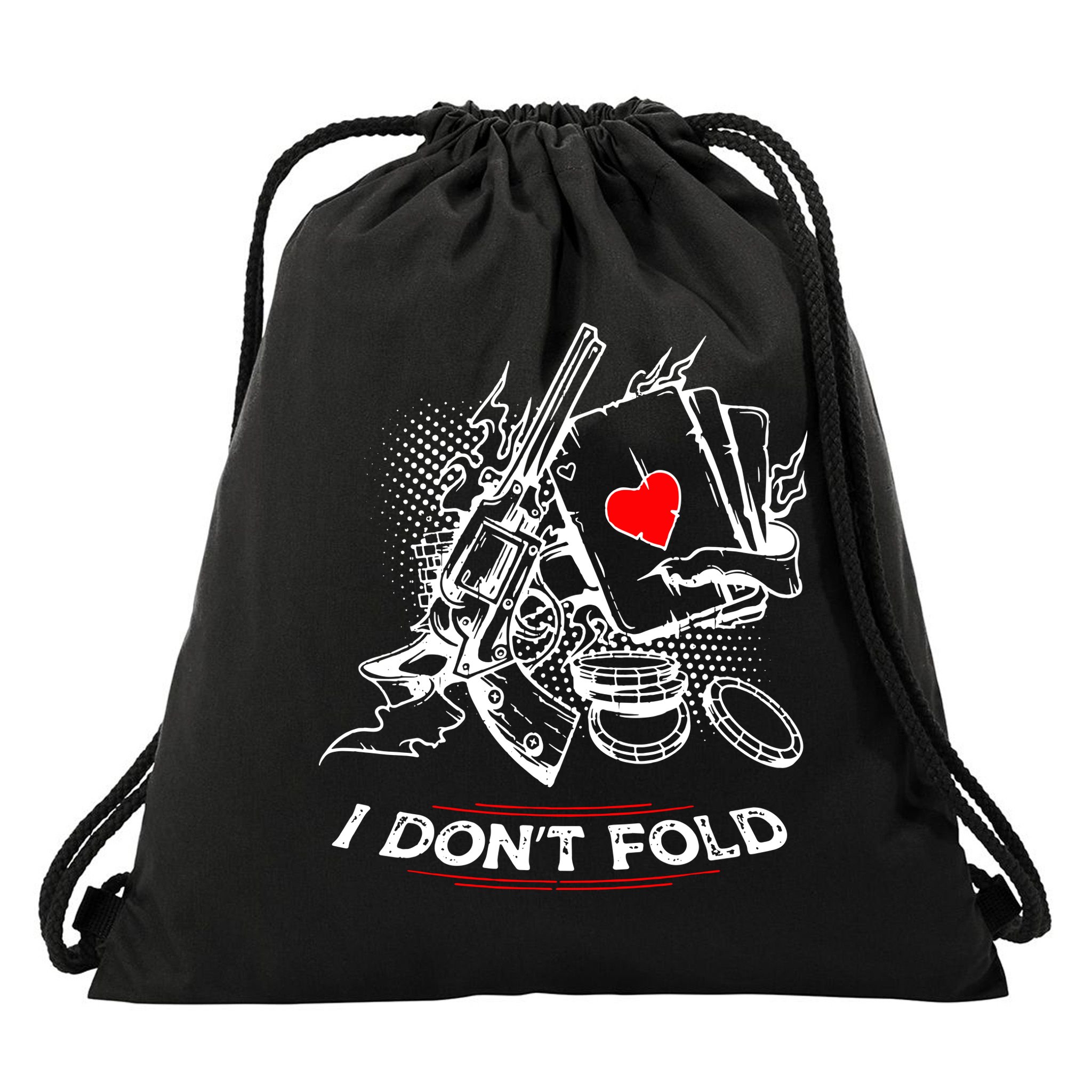 I Dont Fold Cool Texas Hold Em Poker Gambler Drawstring Bag