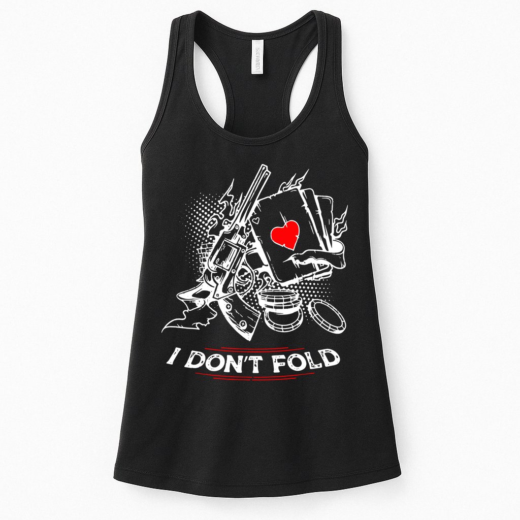 I Dont Fold Cool Texas Hold Em Poker Gambler Womens Tank Top