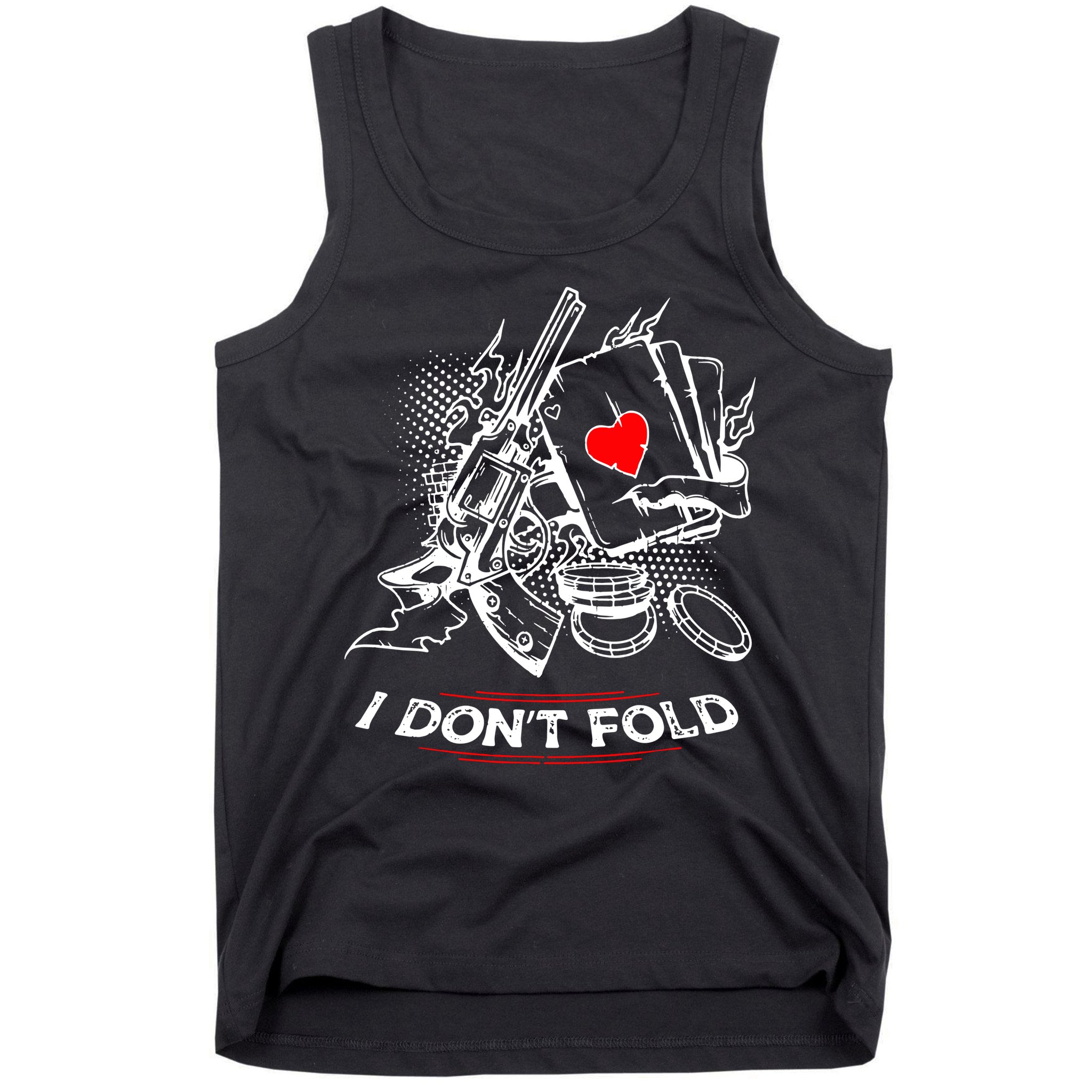 I Dont Fold Cool Texas Hold Em Poker Gambler Tank Top