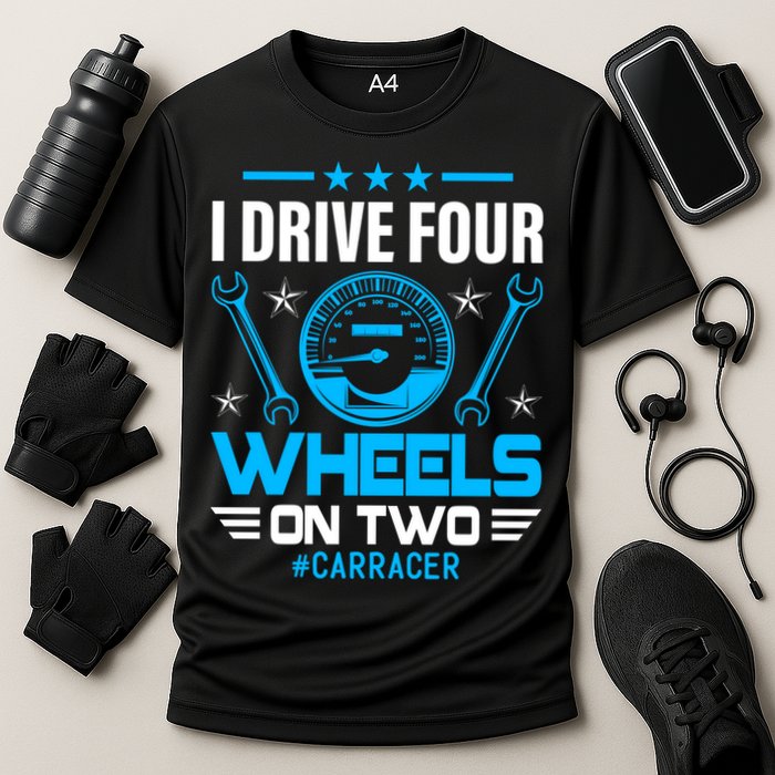 I Drive Four Wheels On Two Race Car Cute Gift Cooling Performance Crew T-Shirt