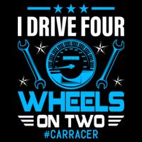 I Drive Four Wheels On Two Race Car Cute Gift Cooling Performance Crew T-Shirt