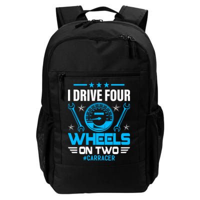 I Drive Four Wheels On Two Race Car Cute Gift Backpack