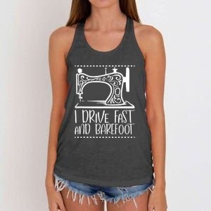 I Drive Fast And Barefoot Sewing Lover Women Sewing Machine Women's Knotted Racerback Tank