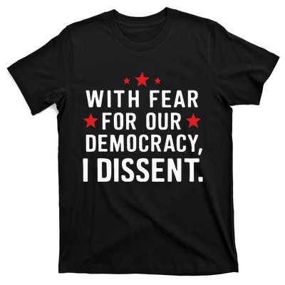 I Dissent Fear For Our Democracy Justice Sotomayor T-Shirt