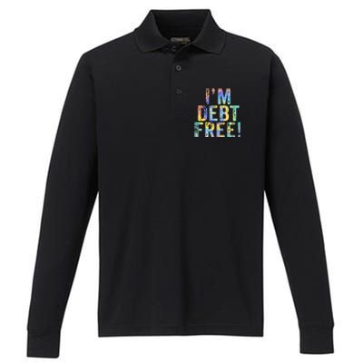 Im Debt Free Financial Freedom Literacy Vintage Tiegiftdye Meaningful Gift Performance Long Sleeve Polo