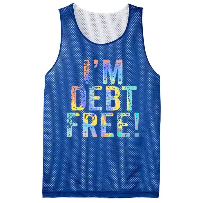 Im Debt Free Financial Freedom Literacy Vintage Tiegiftdye Meaningful Gift Mesh Reversible Basketball Jersey Tank