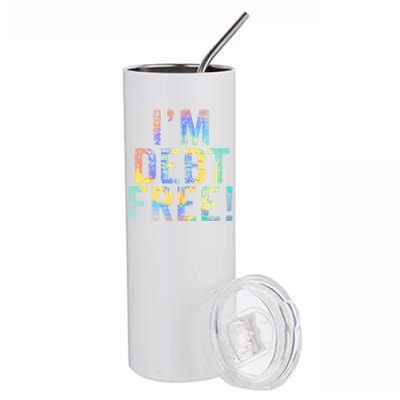 Im Debt Free Financial Freedom Literacy Vintage Tiegiftdye Meaningful Gift Stainless Steel Tumbler